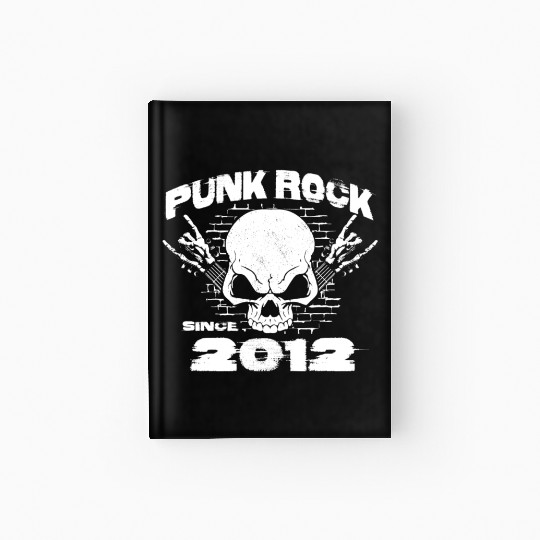 Punk Rock Since 2012 - Skull Rock Hands 12th Hardcover Journal