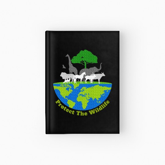 Protect The Wildlife Nature Earth Day Save Safari Hardcover Journal