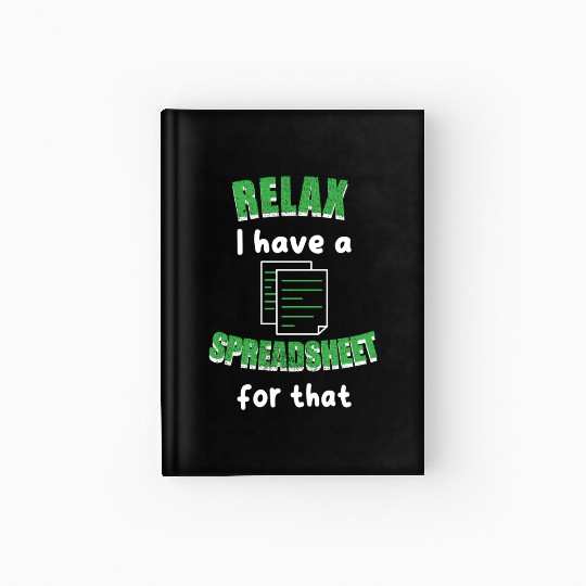 I Have A Spreadsheet For That Excel Accountant Hardcover Journal