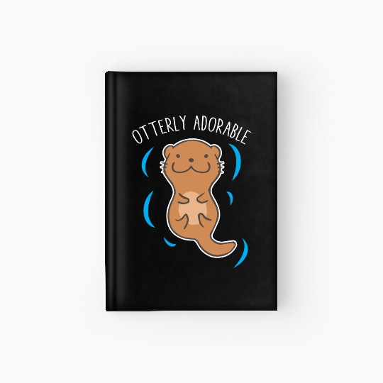 Otterly Adorable Cute Sea Otter Funny Animal Lover Hardcover Journal