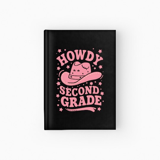 Howdy 2nd Grade Cowboy Cowgirl Back To School Hardcover Journal