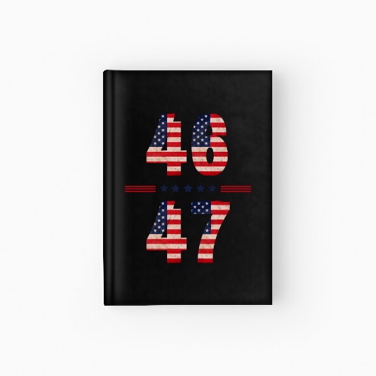 46 will be the 47th President of merica Hardcover Journal