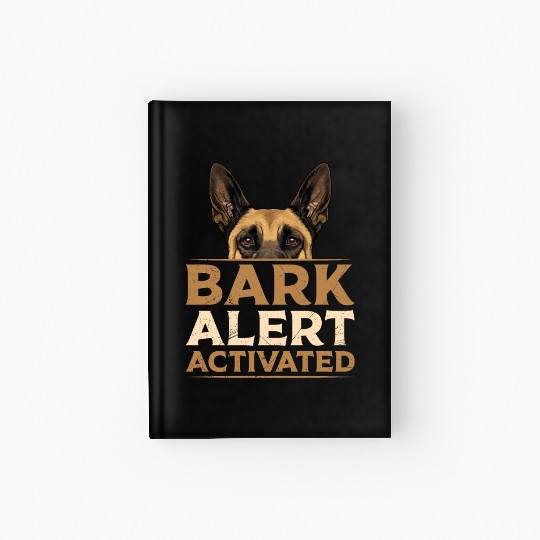 Malinois BARK ALERT ACTIVATED K 9 Belgian Hardcover Journal