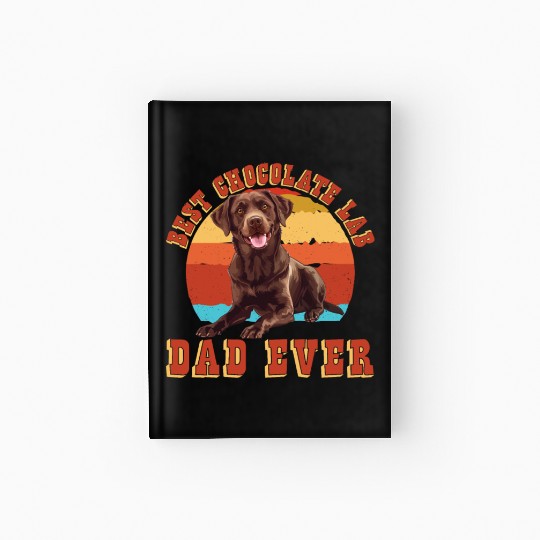Brown Labrador BEST CHOCOLATE LAB DAD EVER Men Hardcover Journal