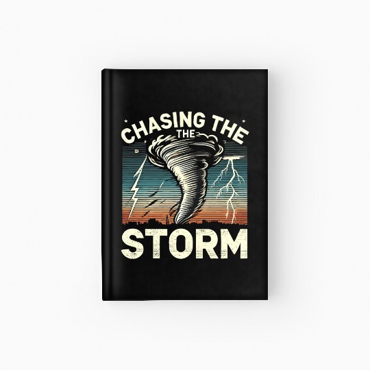 Tornado Chasing Adventures: Embrace Nature's Fury Hardcover Journal