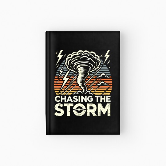Tornado Chasing Adventures: Embrace Nature's Fury Hardcover Journal
