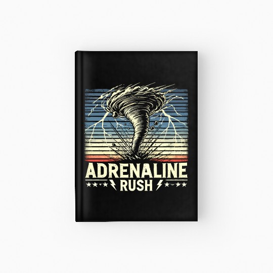 Tornado Chasing Adventures: Embrace Nature's Fury Hardcover Journal
