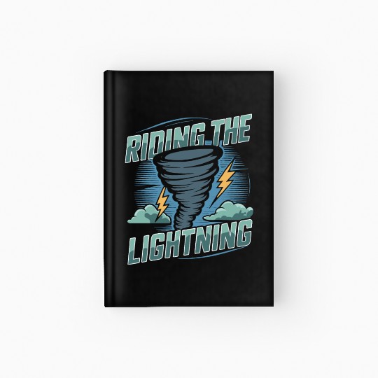 Tornado Chasing Adventures: Embrace Nature's Fury Hardcover Journal