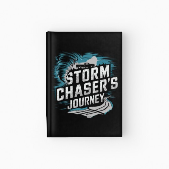 Tornado Chasing Adventures: Embrace Nature's Fury Hardcover Journal
