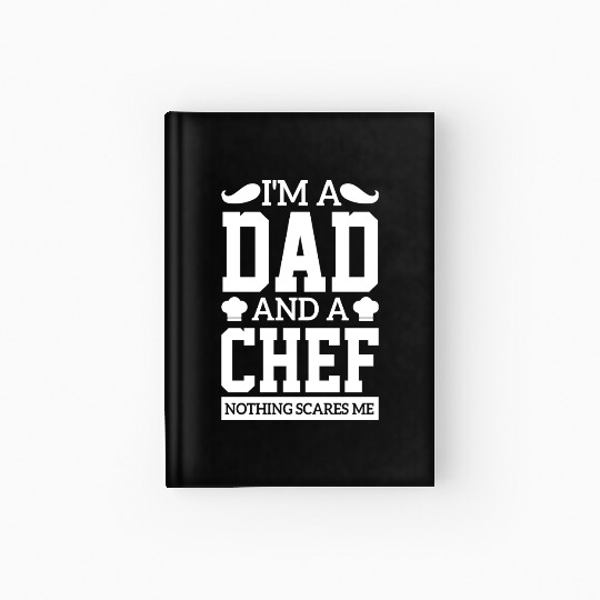 I'm A Dad And A Chef bread cake sarcasm Hardcover Journal