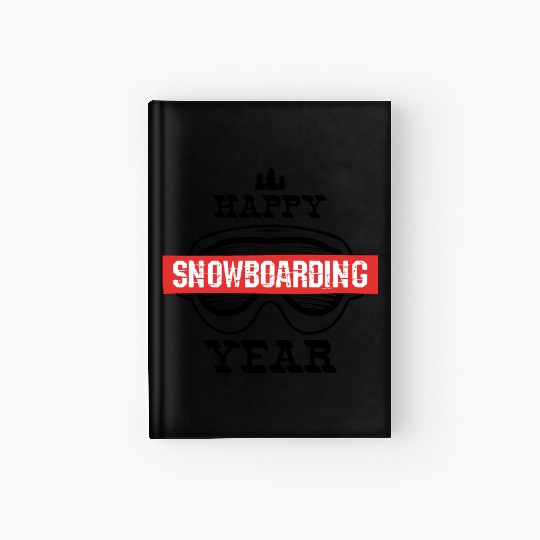 Happy Snowboarding Year Hardcover Journal