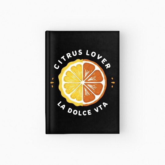 Citrus Lover la Dolce Vita Hardcover Journal