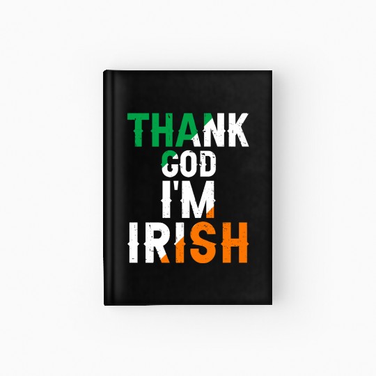 St Patricks Thank God Im Irish Premium Hardcover Journal