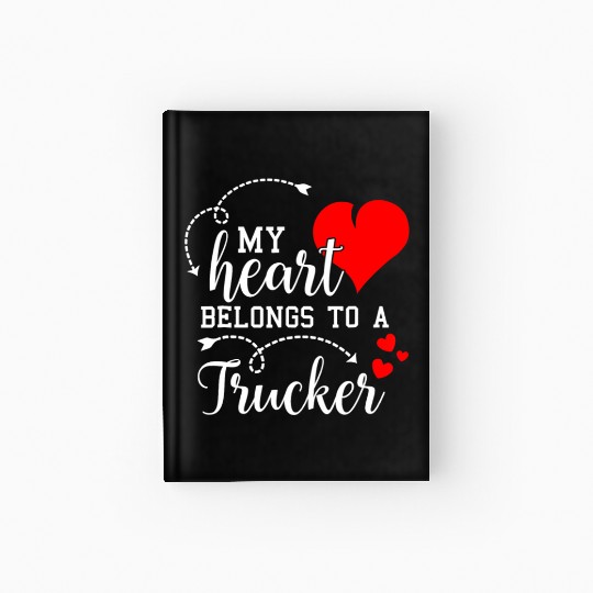 I Love My Trucker Husband Wife Gifts Valentines Hardcover Journal