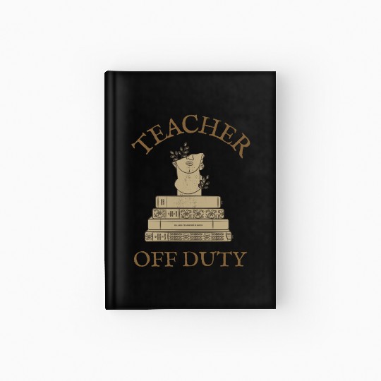 Teacher Off Duty Reading Teacher Hardcover Journal