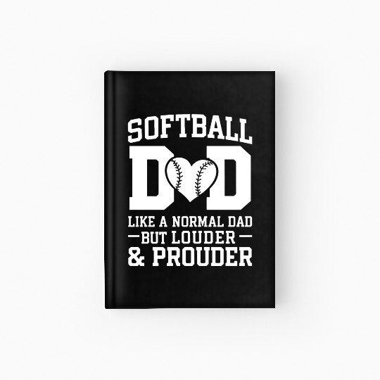 Louder Softball Dad Funny Daddy Father's Day Hardcover Journal