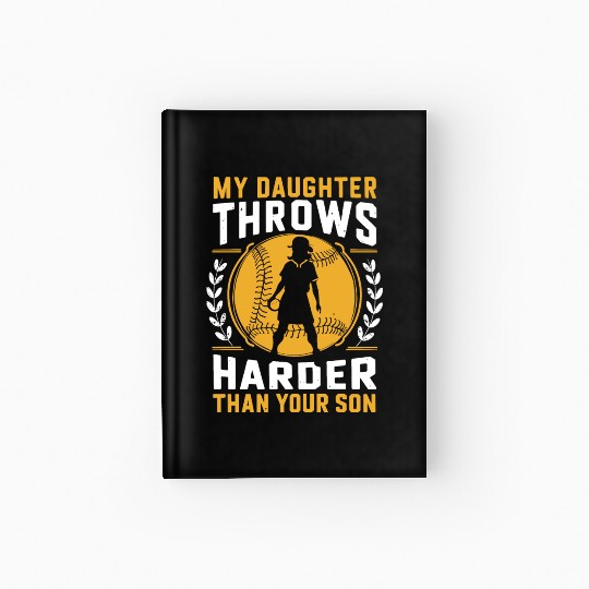 Throw Harder Softball Dad Funny Daddy Father's Day Hardcover Journal