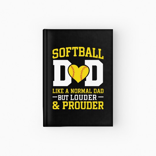 Prouder Softball Dad Funny Daddy Father's Day Hardcover Journal