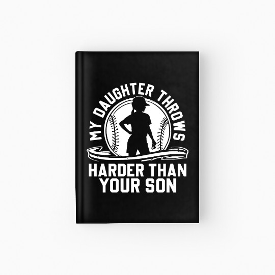 Throw Harder Softball Dad Funny Daddy Father's Day Hardcover Journal