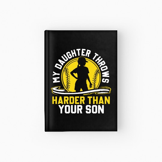 Throw Harder Softball Dad Funny Daddy Father's Day Hardcover Journal
