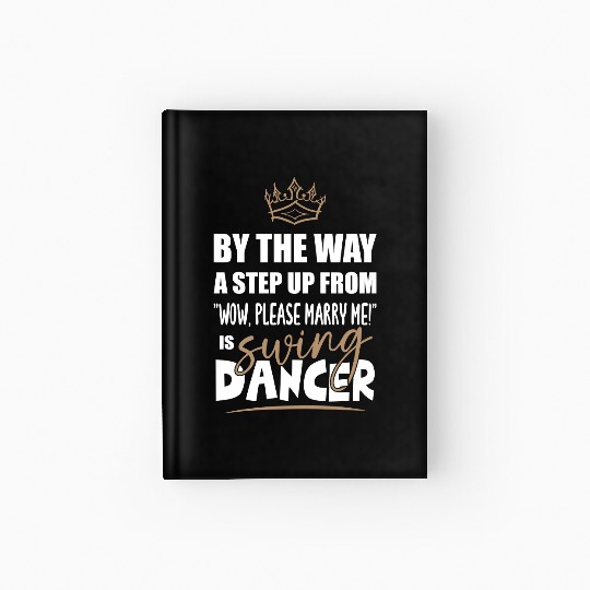 Swing Dancer Dance Teacher is the most attractive Hardcover Journal