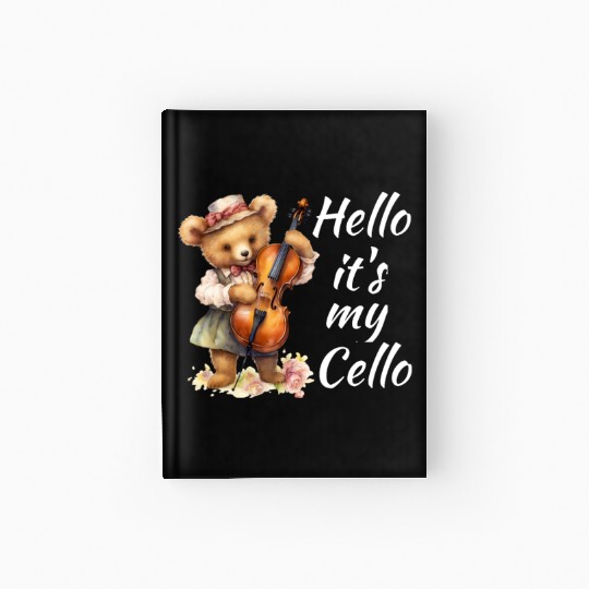 Hello it's my Cello Orchestra Musicians Hardcover Journal