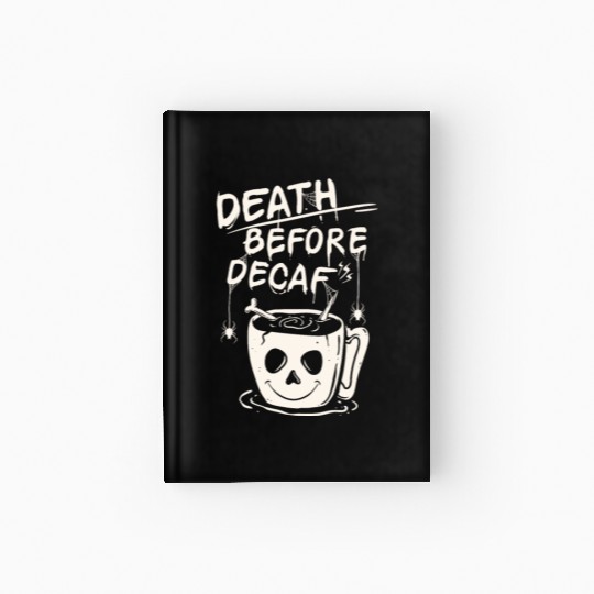Death before decaf Hardcover Journal