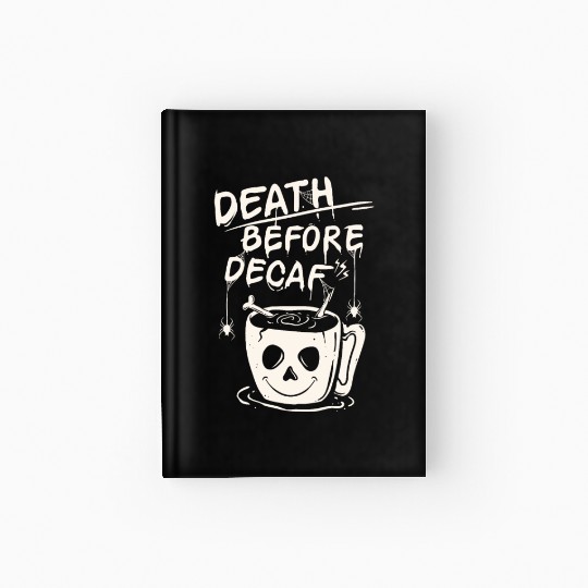 Death before decaf Hardcover Journal