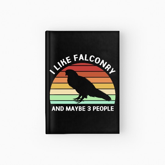 Retro I Like Falconry And Maybe Three People Hardcover Journal