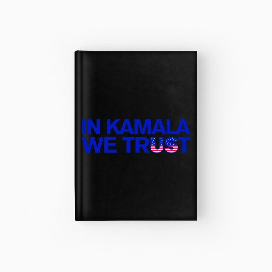 In Kamala we trust - US Election 2024 Hardcover Journal
