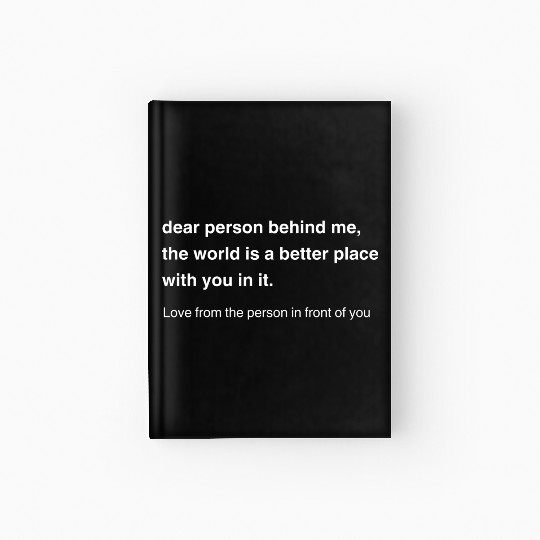 Dear Person Behind Me Positive Message Hardcover Journal