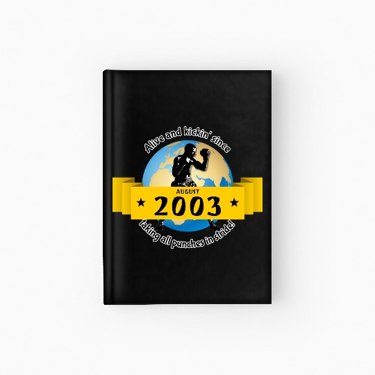 21st birthday Alive and kickin since 08/2003 Hardcover Journal