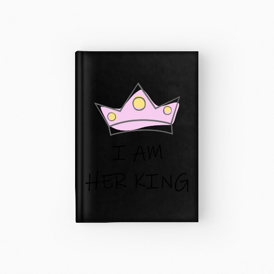 I Am Her King Hardcover Journal