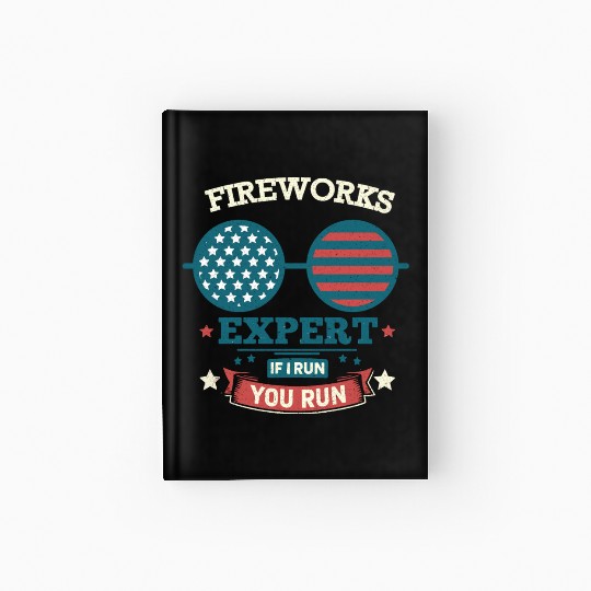 Fireworks Expert: If I Run, You Run! Hardcover Journal