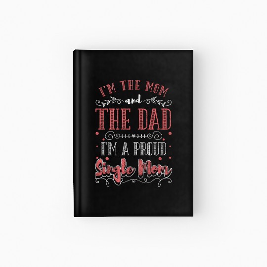 Single Parent Child Love Mother's Day Hardcover Journal