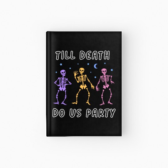 Til Death Do Us Party Halloween Dancing Skeleton Hardcover Journal