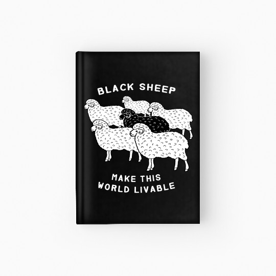 Black sheep make this world livable Hardcover Journal