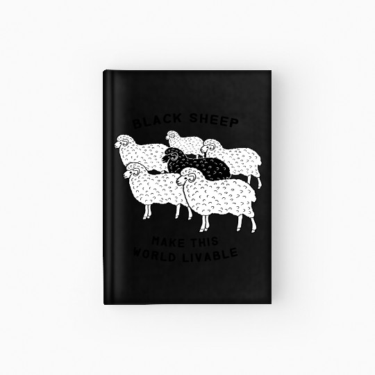 Black sheep make this world livable Hardcover Journal