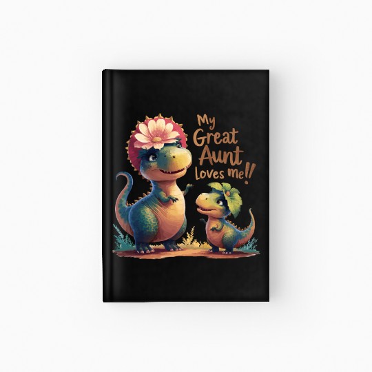 My Great Aunt Loves Me Hardcover Journal