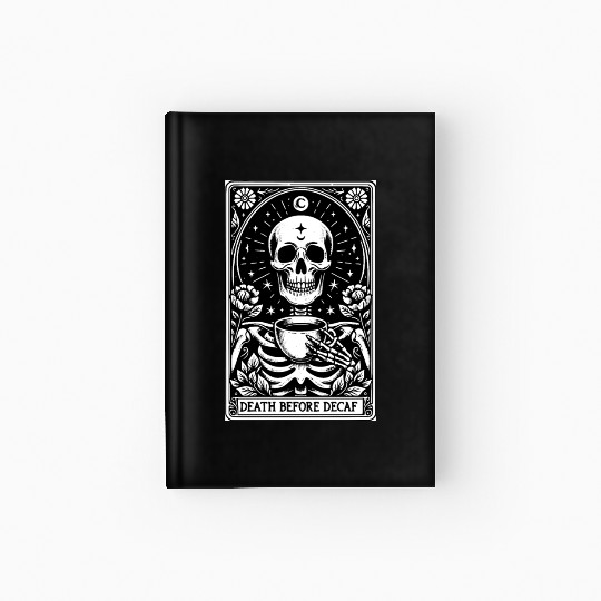 Death Before Decaf Tarot Card Hardcover Journal