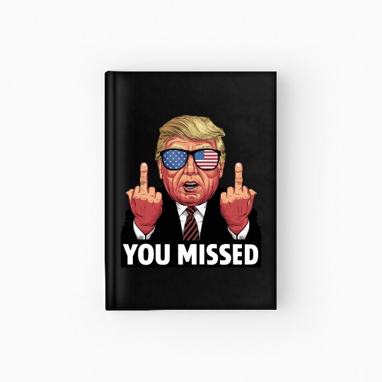 You Missed Trump 2024 US American Flag Hardcover Journal