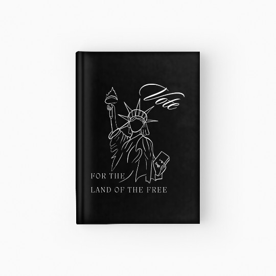 Vote For The Land Of The Free Hardcover Journal