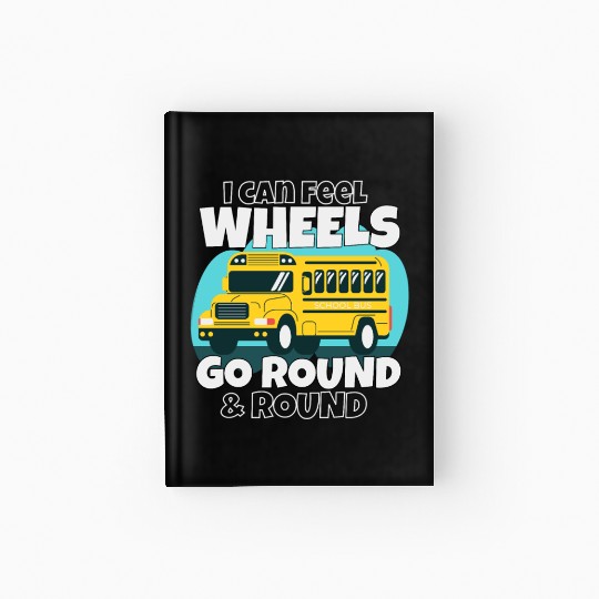 Cute back to school bus wheels go round and round Hardcover Journal