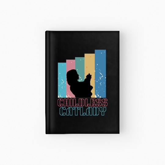 Childless cat lady Hardcover Journal