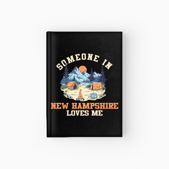 Someone In New Hampshire Loves Me Hardcover Journal
