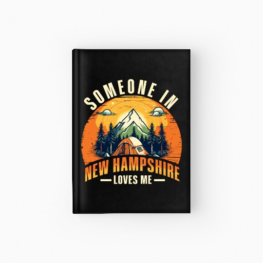 Someone In New Hampshire Loves Me Hardcover Journal