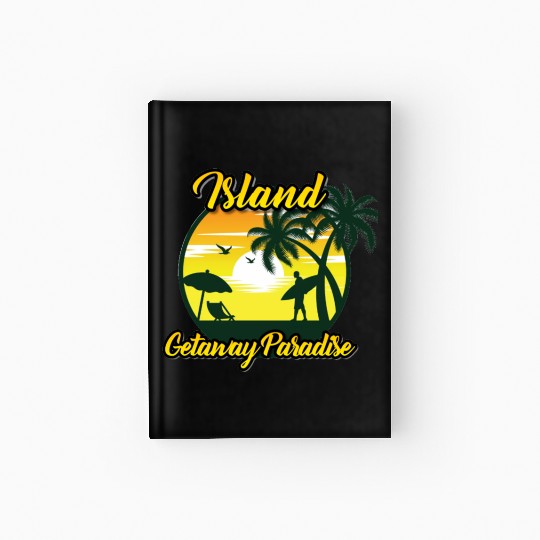 Island Getaway Paradise Hardcover Journal
