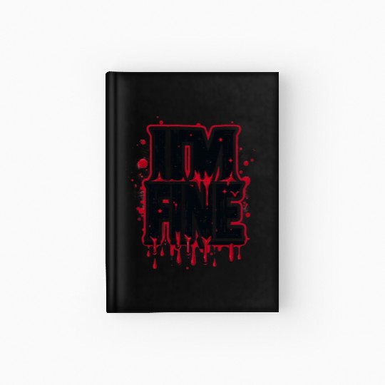 i'm fine Hardcover Journal