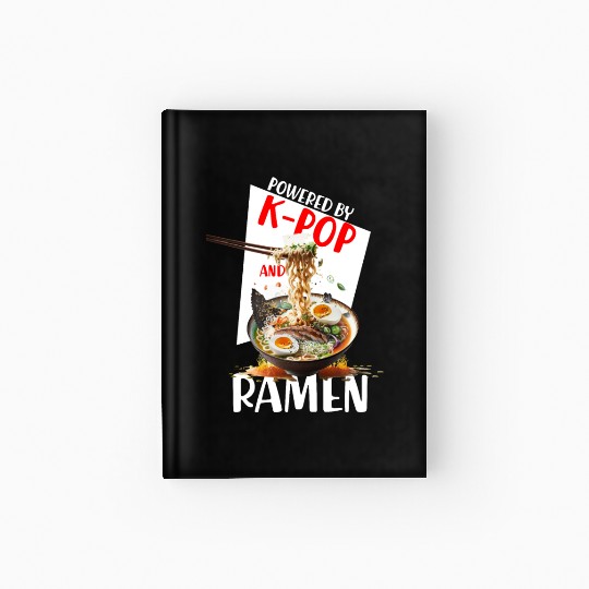 Powered by K pop and Ramen Japanees foods Lover Hardcover Journal