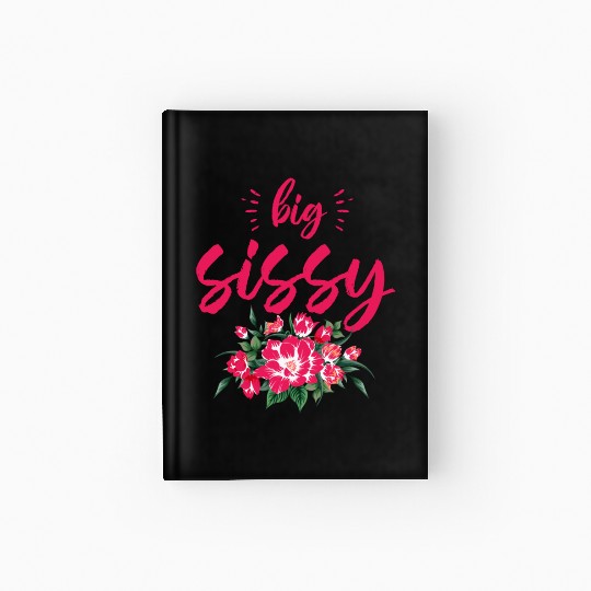 Big Sissy Hardcover Journal